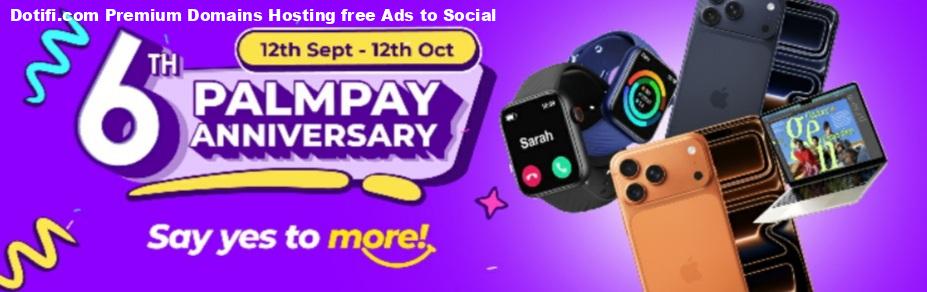 6 Years Strong: PalmPay Launches Anniversary Campaign to Celebrate Its Journey